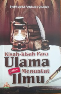 Image of KISAH-KISAH PARA ULAMA DALAM MENUNTUT ILMU